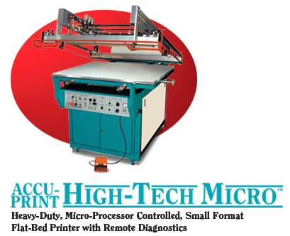 Accu-Print High Tech Micro, Heavy Duty, Micro Processor Controlled, Small Format Flat-Bed Printer With Remote Diagnostics